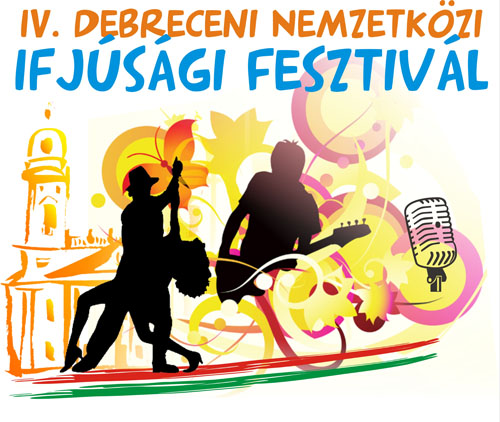 IV. Debreceni Nemzetközi Ifjúsági Fesztivál IV. Debreceni Nemzetközi Ifjúsági Fesztivál