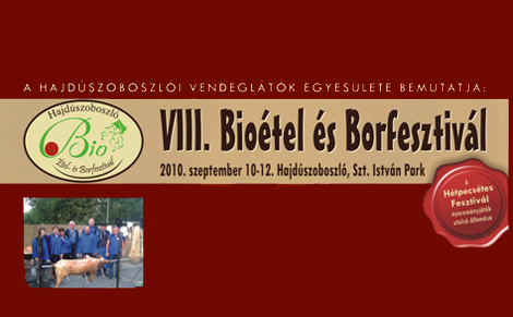 Országos gasztronómiai rendezvény hajdúszoboszlón: VIII. Bioétel és Borfesztivál Hajdúszoboszló 2010