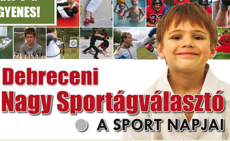 Kezdődik az I. Debreceni Nagy Sportágválasztó!