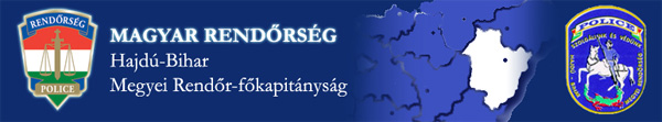 Hajdú-Bihar Megyei Rendőr-főkapitányság Hajdú-Bihar Megyei Rendőr-főkapitányság
